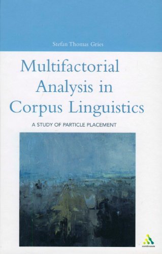 Cover for Stefan Thomas Gries · Multifactorial Analysis in Corpus Linguistics: a Study of Particle Placement (Open Linguistics) (Hardcover Book) (2003)