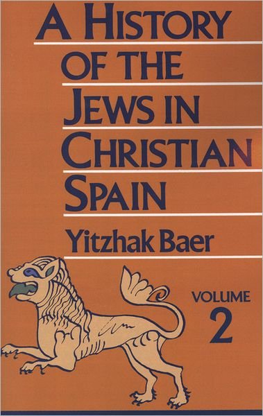 Cover for Yitzhak Baer · A History of the Jews in Christian Spain, Volume 2 (Paperback Bog) (1993)