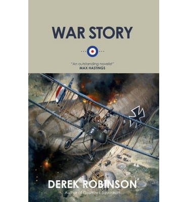 Cover for Derek Robinson · War Story (Paperback Book) (2013)
