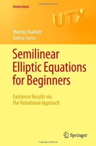 Cover for Marino Badiale · Semilinear Elliptic Equations for Beginners: Existence Results via the Variational Approach - Universitext (Pocketbok) [2011 edition] (2010)
