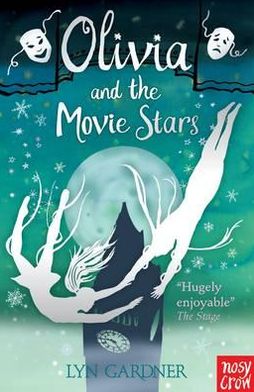 Olivia and the Movie Stars - Olivia Series - Lyn Gardner - Bücher - Nosy Crow Ltd - 9780857630261 - 2. Februar 2012