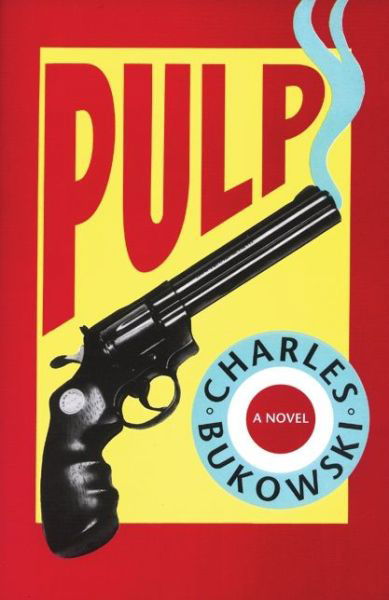 Cover for Charles Bukowski · Pulp (Pocketbok) [1st Ecco Ed edition] (2002)