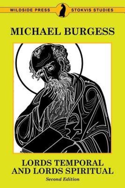 Cover for Michael Burgess · Lords temporal and lords spiritual (Bok) [2nd ed., rev. and expanded. edition] (2017)