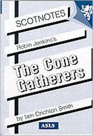 Cover for Iain Crichton Smith · Robin Jenkins's The Cone-Gatherers: (Scotnotes Study Guides) - Scotnotes Study Guides (Paperback Book) (2000)
