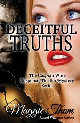 Cover for Maggie Thom · Deceitful Truths - Caspian Wine Suspense / Thriller / Mystery (Paperback Book) (2018)