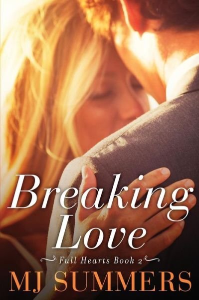 Cover for Mj Summers · Breaking Love (Taschenbuch) (2014)