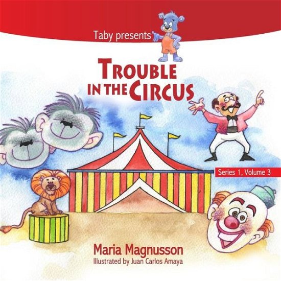 Cover for Juan Carlos Amaya · Trouble in the Circus (Series 1, Volume 3) (Paperback Book) (2014)