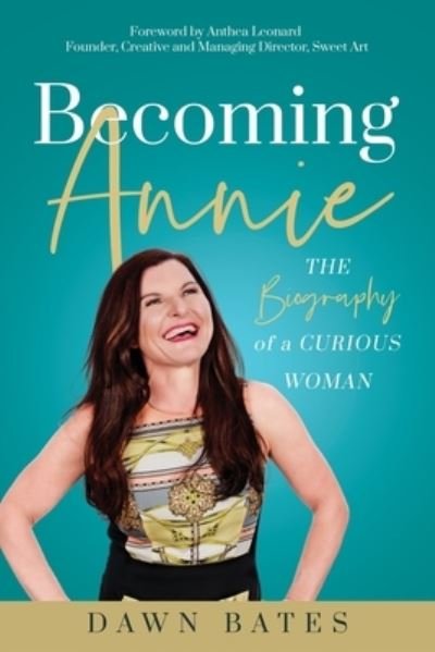 Cover for Dawn Bates · Becoming Annie (Paperback Book) (2020)