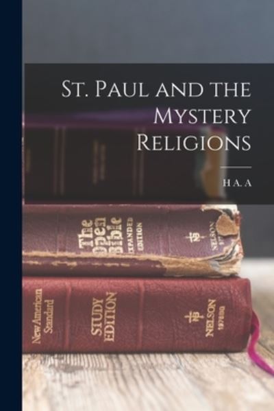 Cover for H. A. A. 1866-1934 Kennedy · St. Paul and the Mystery Religions (Book) (2022)
