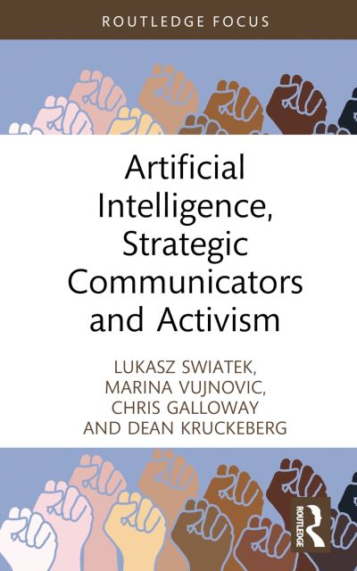 Cover for Swiatek, Lukasz (University of New South Wales, Sydney, Australia) · Artificial Intelligence, Strategic Communicators and Activism - Global PR Insights (Hardcover Book) (2023)