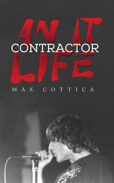 Cover for Max Cottica · An IT Contractor Life (Innbunden bok) (2023)