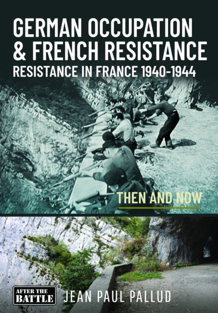 Cover for Jean Paul Pallud · German Occupation &amp; French Resistance: Resistance in France 1940-1944 (Hardcover Book) (2025)