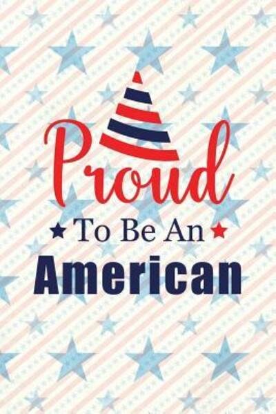 Cover for Festivity Day Press · Proud To Be An American (Paperback Book) (2019)