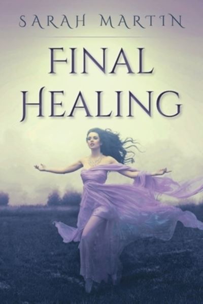 Cover for Sarah Martin · Final Healing (Paperback Book) (2020)