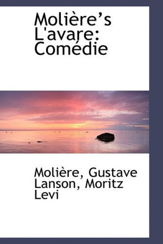 Cover for Molire · Moli Res L'avare: Com Die (Hardcover Book) [French edition] (2009)