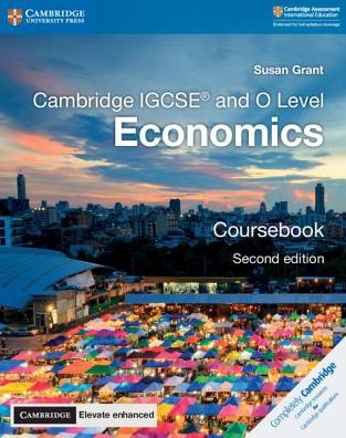 Cover for Susan Grant · Cambridge IGCSE® and O Level Economics Coursebook with Digital Access (2 Years) - Cambridge International IGCSE (Book) [2 Revised edition] (2018)