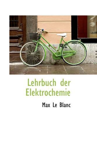 Cover for Max Le Blanc · Lehrbuch Der Elektrochemie (Paperback Book) (2009)