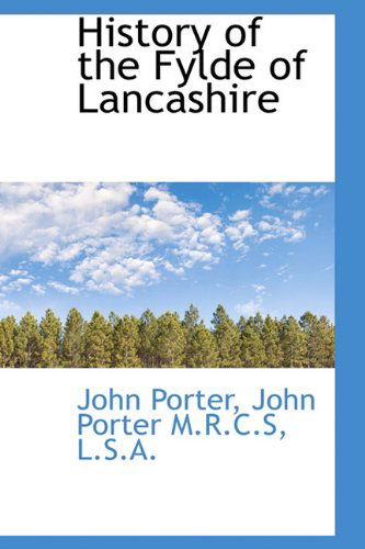 Cover for John Porter · History of the Fylde of Lancashire (Hardcover Book) (2009)