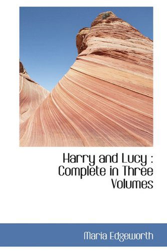 Cover for Maria Edgeworth · Harry and Lucy: Complete in Three Volumes (Hardcover Book) (2009)