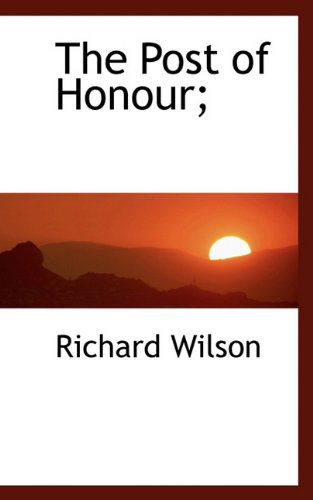 Cover for Richard Wilson · The Post of Honour; (Taschenbuch) (2009)