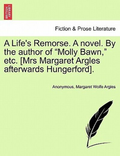 Cover for Anonymous · A Life's Remorse. a Novel. by the Author of (Paperback Book) (2011)