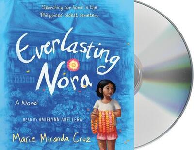 Cover for Marie Miranda Cruz · Everlasting Nora A Novel (CD) (2018)