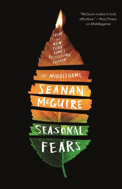 Seasonal Fears - Alchemical Journeys - Seanan McGuire - Kirjat - St Martin's Press - 9781250768261 - maanantai 13. kesäkuuta 2022