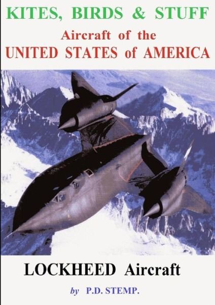 Cover for P D Stemp · Kites, Birds &amp; Suff - Aircraft of the United States of America - Lockheed Aircraft (Paperback Book) (2015)