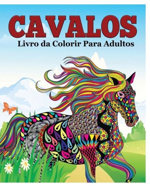 Cover for Jason Potash · Cavalos Livro da Colorir Para Adultos (Paperback Book) (2021)