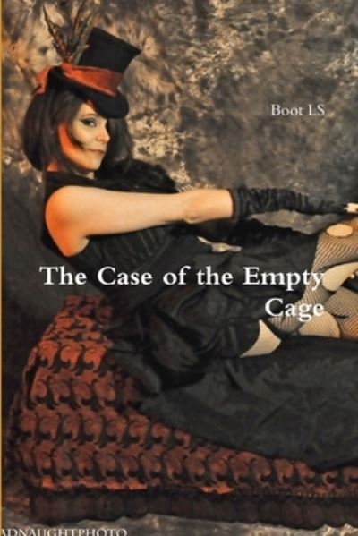 Cover for Boot Ls · The Case of the Empty Cage (Paperback Book) (2016)