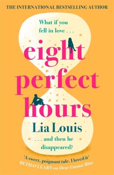 Cover for Lia Louis · Eight Perfect Hours: The heartwarming and romantic love story everyone is falling for! (Paperback Bog) (2021)