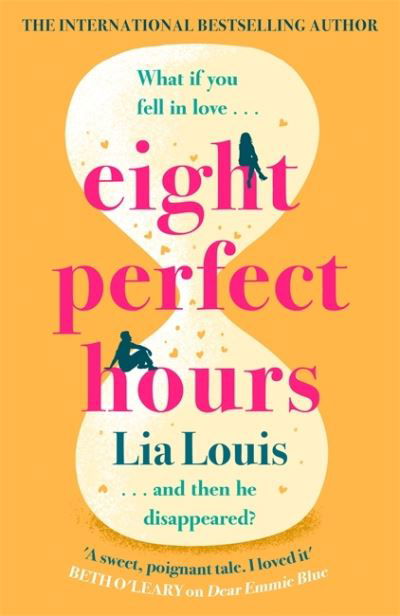 Eight Perfect Hours: The heartwarming and romantic love story everyone is falling for! - Lia Louis - Böcker - Orion Publishing Co - 9781398703261 - 19 augusti 2021