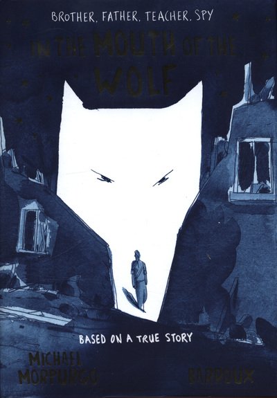 Cover for Michael Morpurgo · In the Mouth of the Wolf (Gebundenes Buch) (2018)