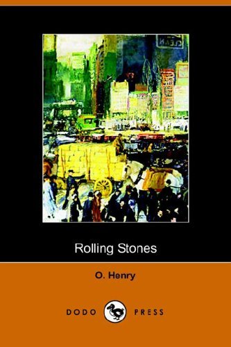 Rolling Stones - Henry O. - Bøger - Dodo Press - 9781406501261 - 25. oktober 2005