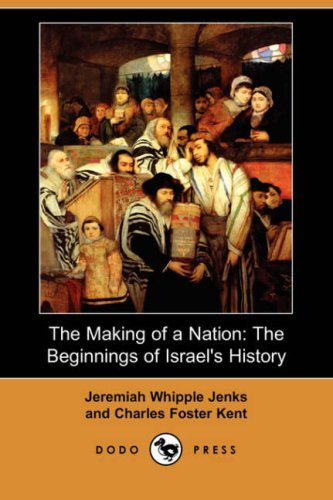Cover for Charles Foster Kent · The Making of a Nation: the Beginnings of Israel's History (Dodo Press) (Paperback Book) (2007)