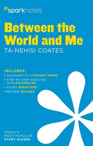 Cover for Sparknotes · Between the World and Me by Ta-Nehisi Coates - SparkNotes Literature Guide Series (Paperback Bog) (2020)