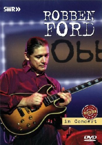 Cover for Robben Ford · Ford Robben In Concert Revisited Dvd (CD) (2011)