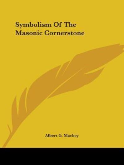 Cover for Albert G. Mackey · Symbolism of the Masonic Cornerstone (Paperback Book) (2005)