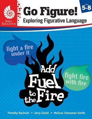 Go Figure! Exploring Figurative Language, Levels 5-8 - Timothy Rasinski - Books - Shell Educational Publishing - 9781425816261 - January 2, 2017