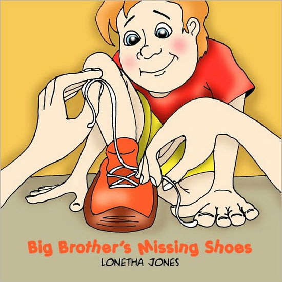 Cover for Lonetha Jones · Big Brother's Missing Shoes (Paperback Book) (2010)