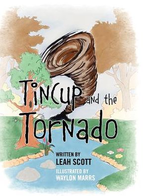 Cover for Leah Scott · Tincup and the Tornado (Hardcover Book) (2012)