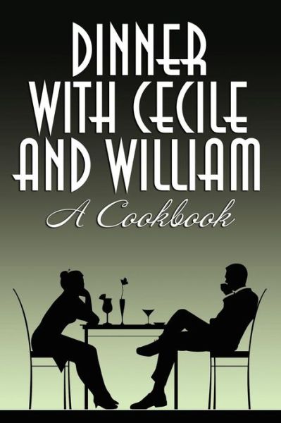 Cover for William Maltese · Dinner with Cecile and William: a Cookbook (Taschenbuch) (2012)