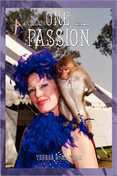 Cover for Teresa Matvejs · One Passion (Paperback Book) (2012)