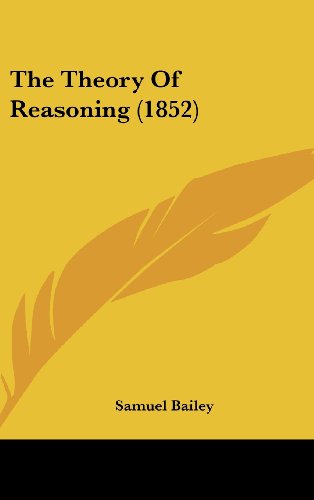 Cover for Samuel Bailey · The Theory of Reasoning (1852) (Hardcover Book) (2008)