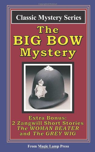 Cover for Israel Zangwill · The Big Bow Mystery: a Magic Lamp Classic Mystery (Paperback Book) (2008)