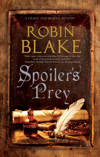 Cover for Robin Blake · Spoiler’s Prey - A Cragg and Fidelis Mystery (Paperback Book) [Main edition] (2025)