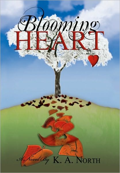 Cover for K. A. North · Blooming Heart (Hardcover Book) (2010)