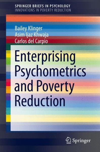 Cover for Bailey Klinger · Enterprising Psychometrics and Poverty Reduction - SpringerBriefs in Innovations in Poverty Reduction (Paperback Book) [2013 edition] (2013)