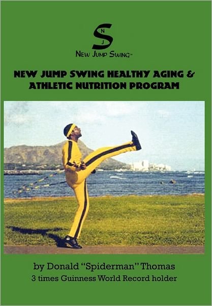 Cover for Donald Thomas · New Jump Swing Healthy Aging &amp; Athletic Nutrition Program (Paperback Book) (2011)