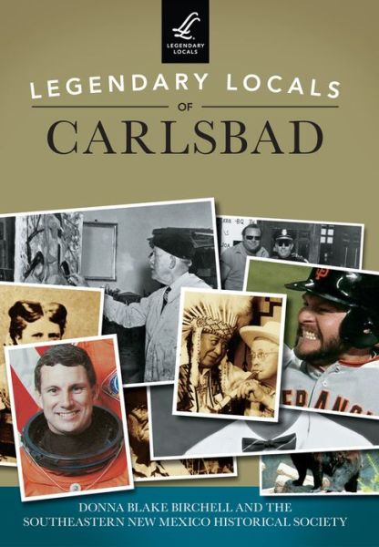 Cover for Donna Blake Birchell · Legendary Locals of Carlsbad (Paperback Book) (2015)